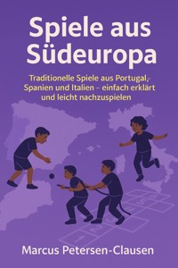 Spiele aus Südeuropa - Marcus PC Petersen - Clausen - E-Book