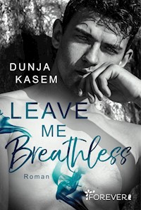 Leave me Breathless - Dunja Kasem - E-Book