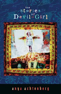 The Stories of Devil-Girl - Anya Achtenberg - E-Book