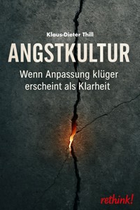 Angstkultur - Klaus-Dieter Thill - E-Book