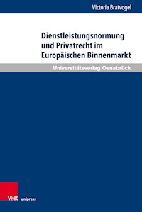 Dienstleistungsnormung und Privatrecht im Europäischen Binnenmarkt - Victoria Bratvogel - E-Book