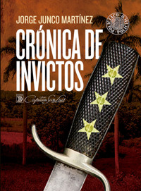 Crónica de invictos - Jorge Junco Martínez - E-Book