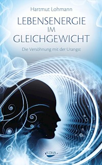 Lebensenergie im Gleichgewicht - Hartmut Lohmann - E-Book