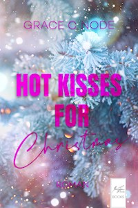 Hot Kisses for Christmas - Grace C. Node - E-Book