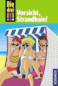 Die drei !!!, 8, Vorsicht, Strandhaie! (drei Ausrufezeichen) - Maja von Vogel - E-Book