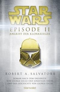 Star Wars™ - Episode II - Angriff der Klonkrieger - R.A. Salvatore - E-Book