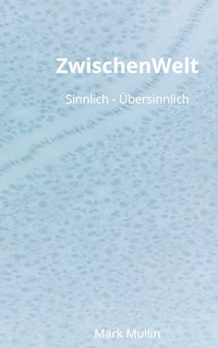 ZwischenWelt - Mark Mullin - E-Book