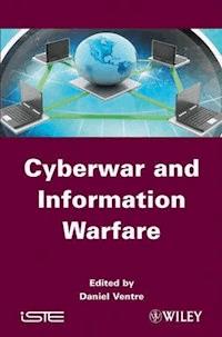 Cyberwar and Information Warfare -  - E-Book