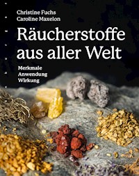 Räucherstoffe aus aller Welt - Christine Fuchs - E-Book