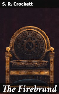 The Firebrand - S. R. Crockett - E-Book