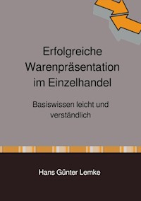 Erfolgreiche Warenpräsentation im Einzelhandel - hans günter lemke - E-Book