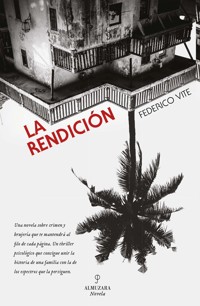 La rendición - Federico Vite - E-Book