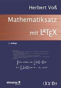Mathematiksatz mit LaTeX - Herbert Voß - E-Book