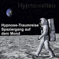 Hypnose-Traumreise Spaziergang auf dem Mond - Hypnowelten - Hörbuch