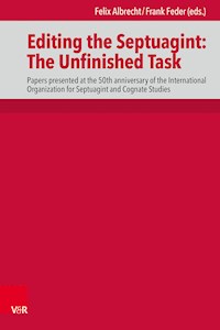 Editing the Septuagint: The Unfinished Task -  - E-Book
