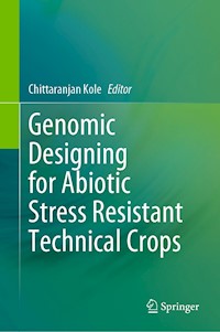 Genomic Designing for Abiotic Stress Resistant Technical Crops -  - E-Book