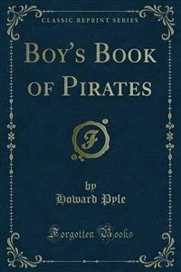Boy's Book of Pirates - J. H. Upshur - E-Book