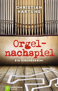 Orgelnachspiel - Christian Hartung - E-Book