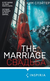 The Marriage. Свадьба - Ким Слэйтер - E-Book