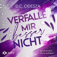 Verfalle mir besser nicht - Verliebe dich, Buch 2 (ungekürzt) - D. C. Odesza - Hörbuch