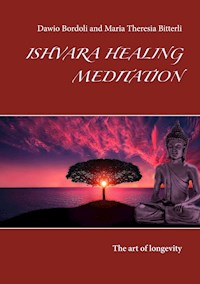 Ishvara Healing Meditation - Dawio Bordoli - E-Book