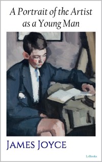 A Portrait of the Artist as a Young Man - James Joyce - E-Book