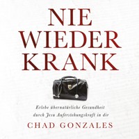 Nie wieder krank - Chad Gonzales - Hörbuch