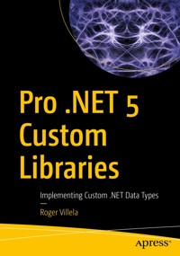 Pro .NET 5 Custom Libraries - Roger Villela - E-Book