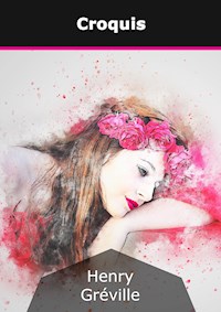 Croquis - Henry Gréville - E-Book