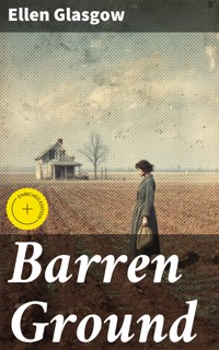 Barren Ground - Ellen Glasgow - E-Book