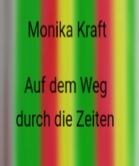 Auf dem Weg durch die Zeiten - Anonym - E-Book