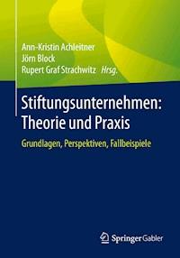 Stiftungsunternehmen: Theorie und Praxis -  - E-Book