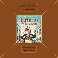 Tartarin de Tarascon - Alphonse Daudet - Hörbuch