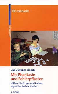 Mit Phantasie und Fehlerpflaster - Lisa Dummer-Smoch - E-Book