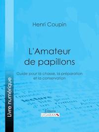 L'Amateur de papillons - Ligaran - E-Book