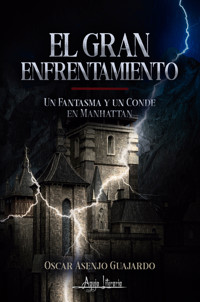 El gran enfrentamiento - Oscar Asenjo Guajardo - E-Book