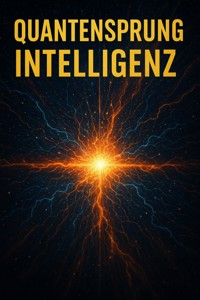 Quantensprung Intelligenz - Sabine Böhm - E-Book