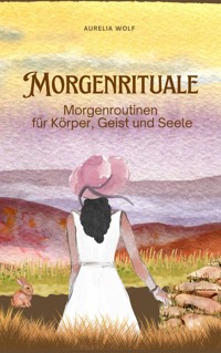 Morgenrituale - Aurelia Wolf - E-Book
