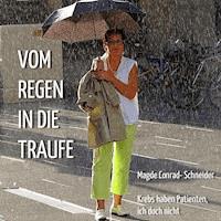 Vom Regen in die Traufe - Krebs haben Patienten, ich doch nicht -  - Hörbuch