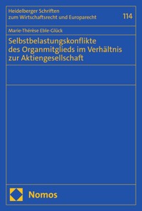 Selbstbelastungskonflikte des Organmitglieds im Verhältnis zur Aktiengesellschaft - Marie-Thérèse Eble-Glück - E-Book