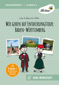 Wir gehen auf Entdeckungstour: Baden-Württemberg - Julia Kulbarsch-Wilke - E-Book