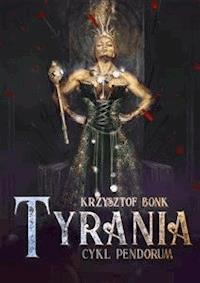 Tyrania - Krzysztof Bonk - E-Book