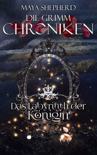Das Labyrinth der Königin - Maya Shepherd - E-Book