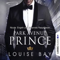 Park Avenue Prince - New York Royals 2 (Gekürzt) - Louise Bay - Hörbuch