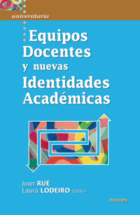 Equipos Docentes y nuevas Identidades Académicas - Joan Rué - E-Book