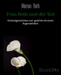 Frau Roth und der Tod - Marion Roth - E-Book