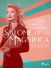 Salomé la magnífica - Luisa María Linares - E-Book
