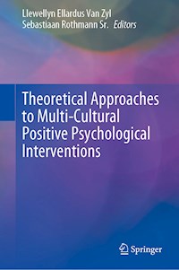 Theoretical Approaches to Multi-Cultural Positive Psychological Interventions -  - E-Book