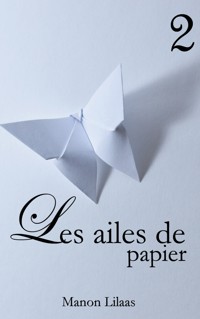 Les ailes de papier 2 - Manon Lilaas - E-Book