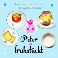 Peter frühstückt - Laura Di Palma - E-Book